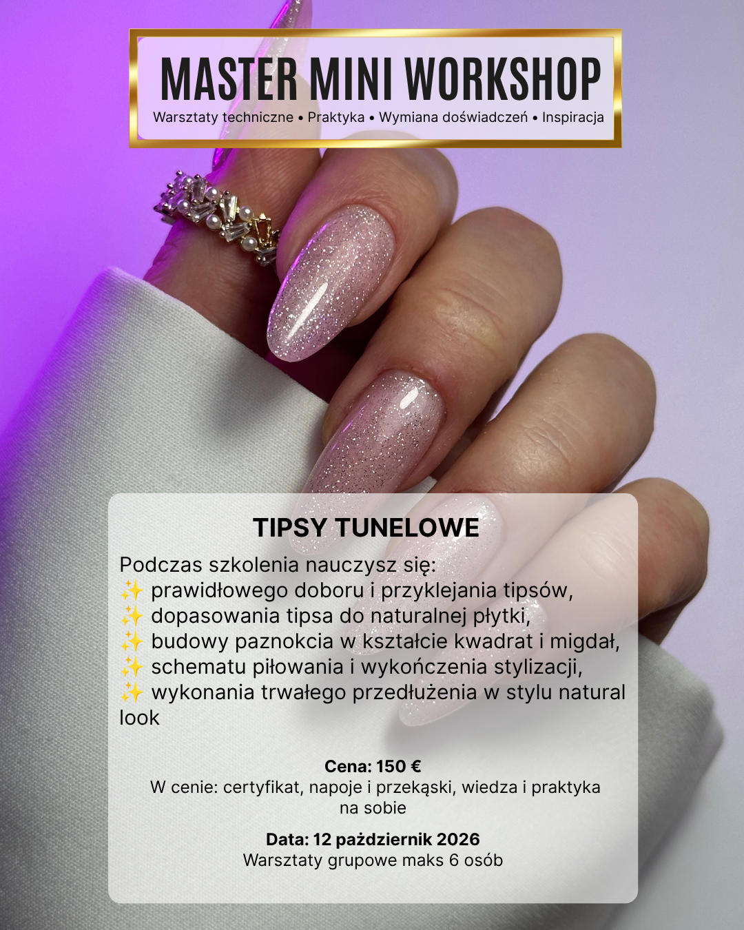 MASTER MINI WORKSHOP 12.10 Poniedziałek - Tipsy tunelowe